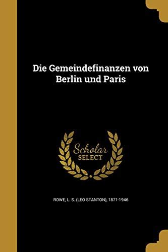 Die gemeindefinanzen von berlin und paris. - Solutions manual for calculus early transcendentals rogawski.