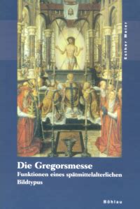 Die gregorsmesse: funktionen eines sp atmittelalterlichen bildtypus. - Catalogo de obras dramáticas impresas pero no conocidas hasta el presente.