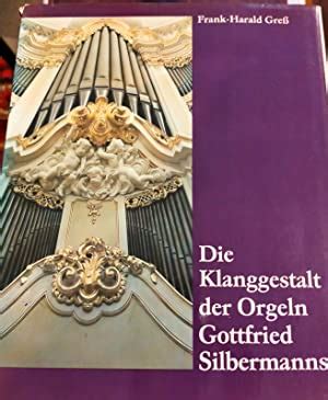 Die klanggestalt der orgeln gottfried silbermanns. - Achtsundvierzigster bericht der hochschule für die wissenschaft des judentums in berlin..