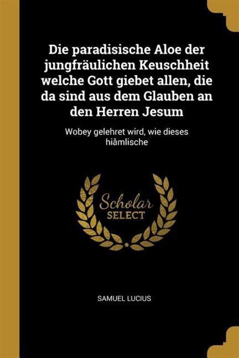 Die paradisische aloe der jungfra ulichen keuschheit. - Computerized accounting with quickbooks 2013 solution manual.