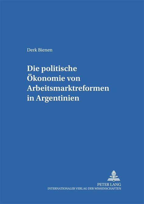 Die politische okonomie von arbeitsmarktreformen in argentinien (gottinger studien zur entwicklungsokonomik). - The oxford handbook of health economics oxford handbooks in economics.