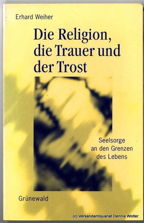 Die religion, die trauer und der trost. - Solution manual a concise introduction to linguistics.