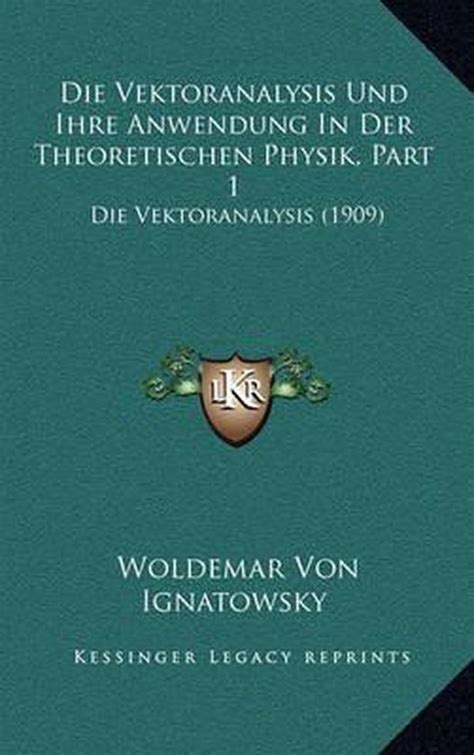 Die vektoranalysis und ihre anwendung in der theoretischen physik, von w. - John deere gator ts manual 2015.