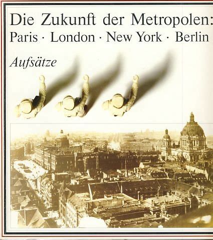 Die zukunft der metropolen paris, london, new york, berlin. - Solution manual on introduction to physics 8th edition cutnell and johnson.