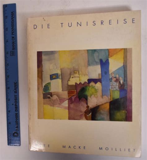 Read Online Die Tunisreise Klee Macke Moilliet By Ernstgerhard Guse