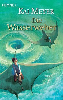 Read Online Die Wasserweber Wellenlufertrilogie 3 By Kai Meyer