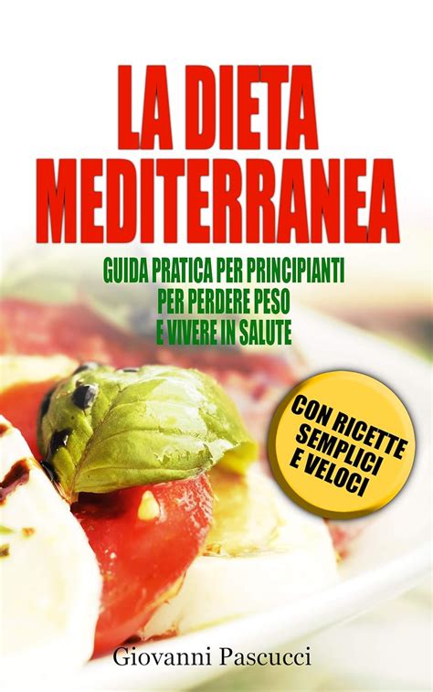 Dieta mediterranea guida alla dieta mediterranea per principianti. - Civics eoc study guide for middle school.