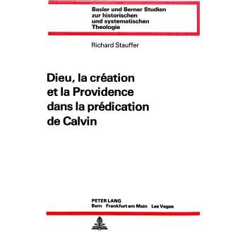 Dieu, la création et la providence dans la prédication de calvin. - Guide de larchitecture moderne paris 1900 1990.