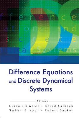 Difference Equations And Discrete Dynamical Systems