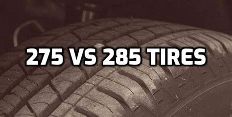 The primary difference between 275 and 285 tires lies in the actual width of the tire when mounted on the wheel. 275 tires have a tread width of approximately 10.8 …