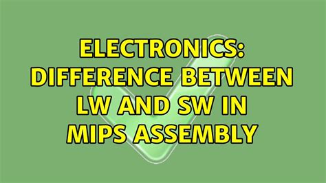 Difference between LW and SW in MIPS assembly