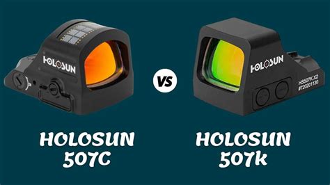 Difference between holosun 507c and 507k. The major difference between Holosun 407k vs 507k is the reticle’s size. The Holosun 407k provides a 6 MOA dot, which is great for accuracy, quick detection, and range. In contrast, the Holosun 507k offers a multiple reticle system with two different reticle sizes. One is the 2 MOA reticle, which offers accuracy or precision, and the other is ... 