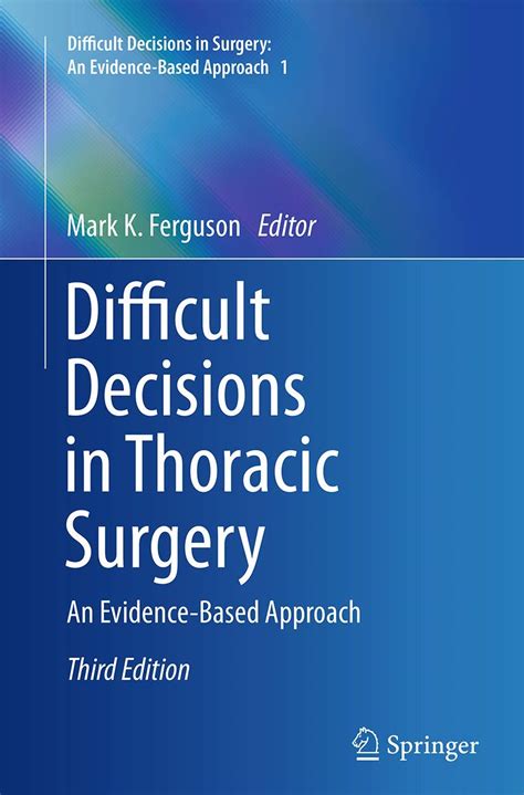 Difficult Decisions In Thoracic Surgery An Evidence Based Approach Difficult