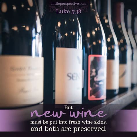 Difficult Scriptures:Luke 5:36-39 - New Wine in Old Wineskins