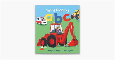 Read Online Dig Dig Digging Abc By Margaret  Mayo