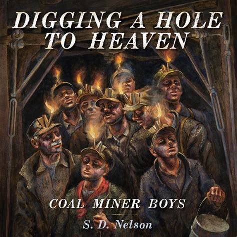 Digging a hole to heaven coal miner boys. - Escrituras de sobrevivencia (biblioteca de signos).