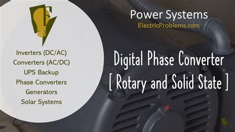 Digital Phase Converter [Rotary and Solid State] - Electric Problems