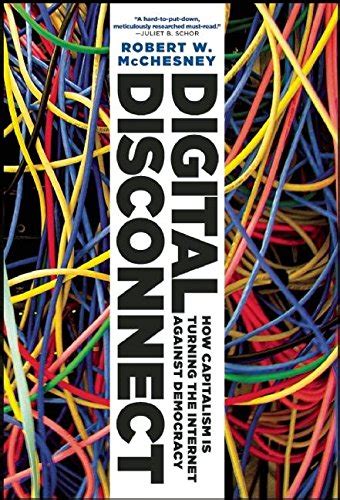 Digital disconnect how capitalism is turning the internet against democracy robert w mcchesney. - Kent ballast architectural exam review manual.