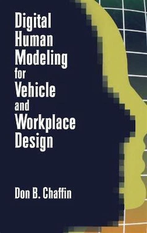 Digital human modeling for vehicle and workplace design. - Wenn du viel erreichen willst, tue wenig.