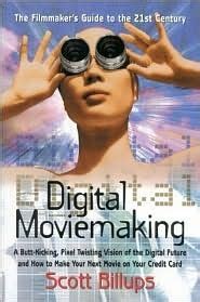 Digital moviemaking the filmmakers guide to the 21st century. - Beyer on speed by andrew beyer.djvu.