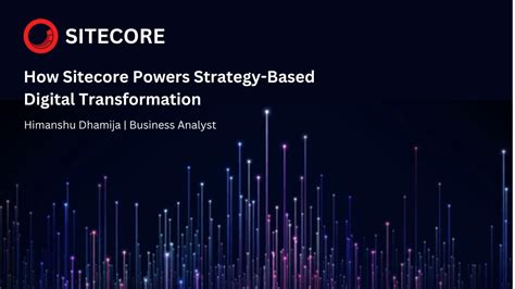 Digital strategy example.  Learn how Sitecore and SharePoint power success with actionable...