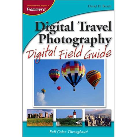 Digital travel photography digital field guide by david d busch. - Guida allo studio del progetto comptia di kim heldman.