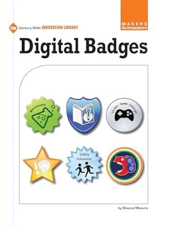 Download Digital Badges 21St Century Skills Innovation Library Makers As Innovators By Shauna Masura