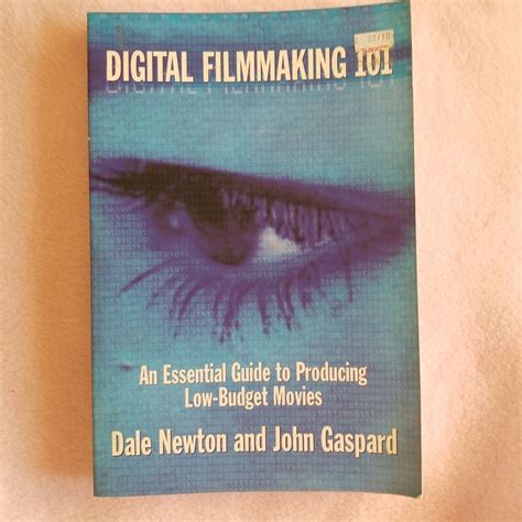 Read Digital Filmmaking 101 By Dale Newton
