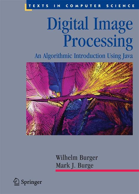 Read Digital Image Processing An Algorithmic Introduction Using Java By Wilhelm Burger