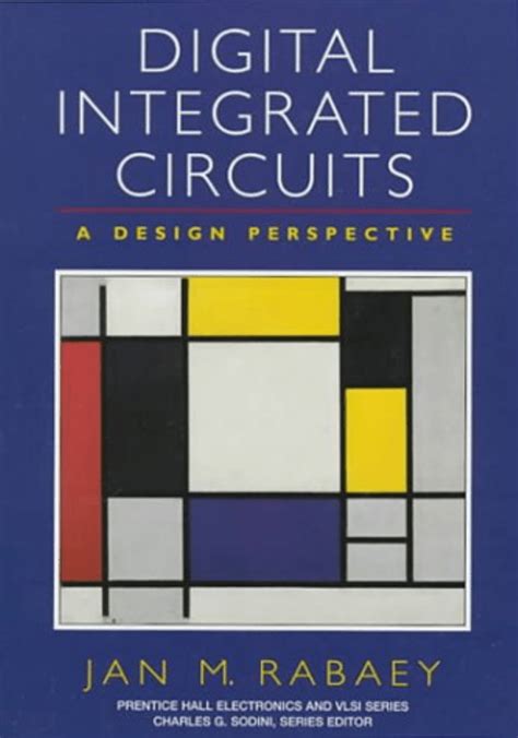 Read Online Digital Integrated Circuits A Design Perspective By Jan M Rabaey