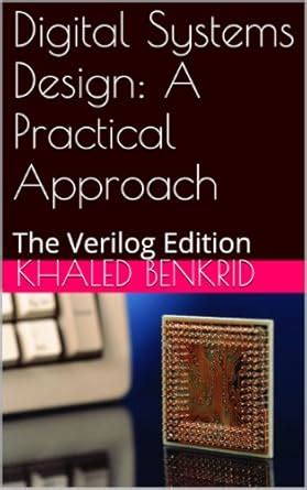 Download Digital Systems Design A Practical Approach The Verilog Edition By Khaled Benkrid