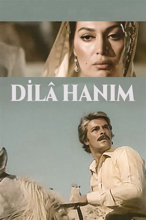 Dila Hanım (film), 1977 yapımı Orhan Aksoy filmi.