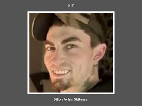Nov 30, 2023 · Dillon was a miracle baby born on May 1, 1995 in Norwood to Delores (Condon) Achin and Donald H. Achin, Jr. Dillon is survived by his fiancée Nancy Gillis of Norton and her son Hayden. He is also ....