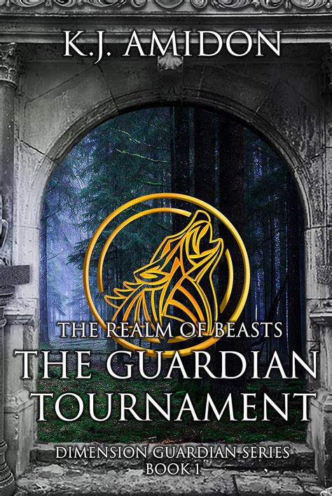 Read Online Dimension Guardian The Realm Of Beasts  The Guardian Tournament By Kj Amidon