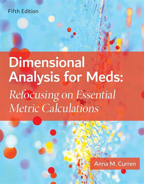 Download Dimensional Analysis For Meds Refocusing On Essential Metric Calculations By Anna M Curren
