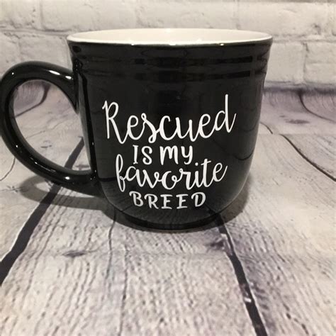 Dining Mug Rescued Is My Favorite Breed Poshmark