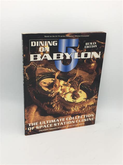 Dining on babylon 5 the ultimate guide to space station cuisine. - Business statistics decision making solution manual stine.