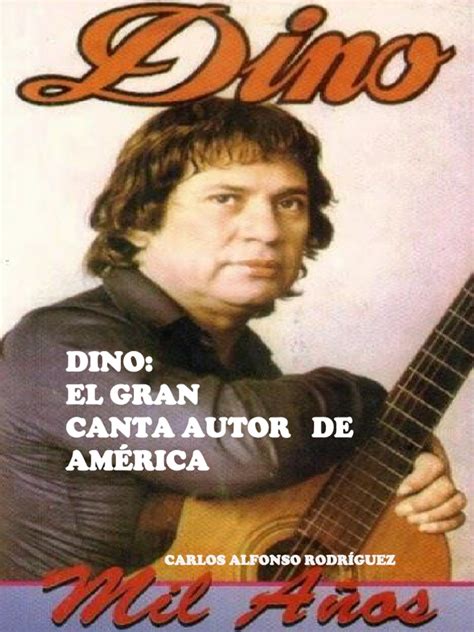 Dino: El Gran Cantautor De América - Carlos Alfonso Rodriguez.