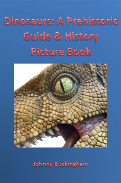 Dinosaurs a prehistoric guide history picture book. - An introduction to developmental psychology 2nd edition.