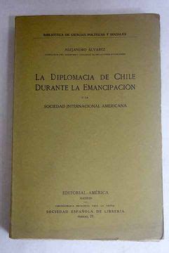 Diplomacia de chile durante la emancipación, y la sociedad internacional americana. - Volvo penta 50 gxi manual free download.