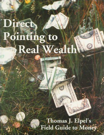 Direct pointing to real wealth thomas j elpels field guide to money. - Handbook of sociology and human rights by david l brunsma.