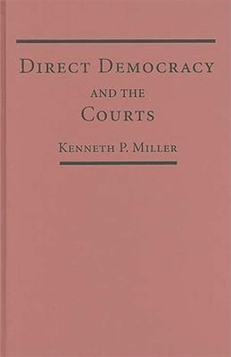 Read Online Direct Democracy And The Courts By Kenneth P Miller
