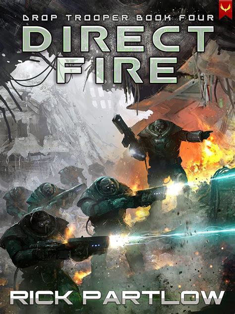 Read Direct Fire Drop Trooper Book 4 By Rick Partlow