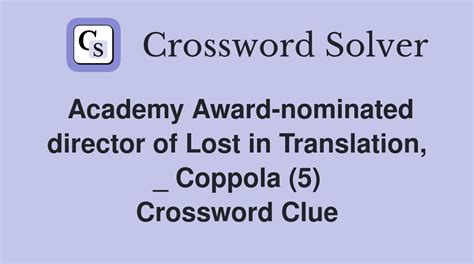 Director Coppola -- Crossword clue Crossword Nexus