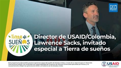 Director de USAID/Colombia, Lawrence Sacks, invitado especial