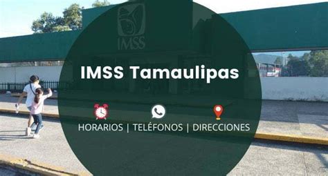 Directorio IMSS Tamaulipas Clínicas y Delegaciones 2024 - Mi blog