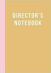 Full Download Directors Notebook Modern 7 X 10 Notebook For Theater Directors Of Musicals And Plays To Use For Show Notes Blocking Planning And More By Not A Book