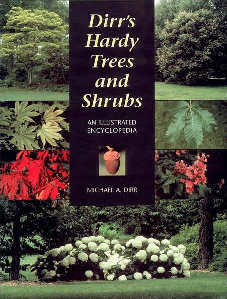 Download Dirrs Encyclopedia Of Trees And Shrubs By Michael A Dirr