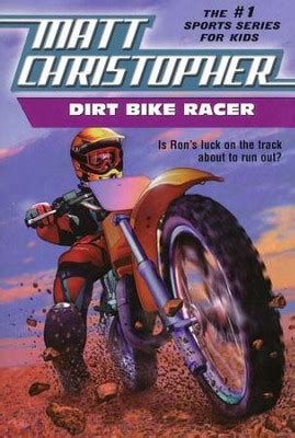 Read Online Dirt Bike Racer By Matt Christopher