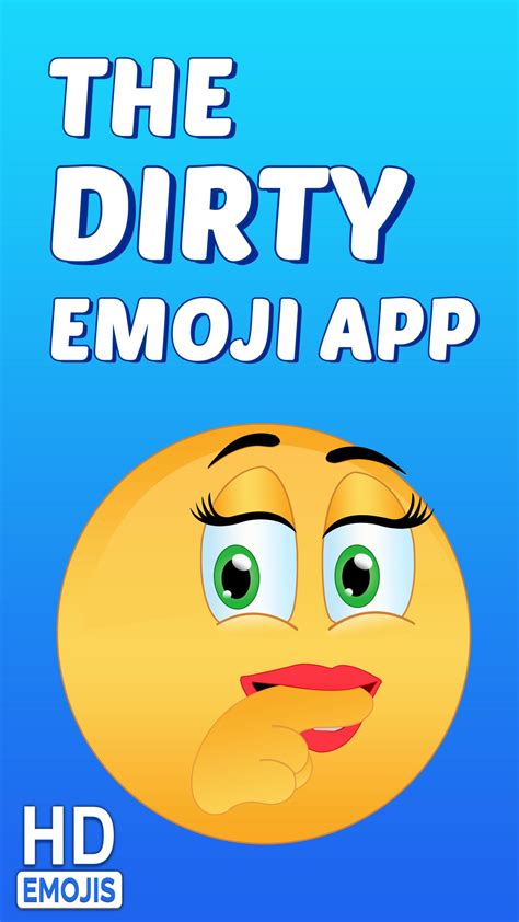 15 Dirty Emojis For When You Gotta Make Do. Sex sells. Sex buys. Physical relations are the most talked about and celebrated aspect of the earth. A joke is made ten times funnier with sexual innuendo and an emoji can be fivefold superior with its significance to a sexual inside joke. Anything dirty is either fun or unorthodox.. 